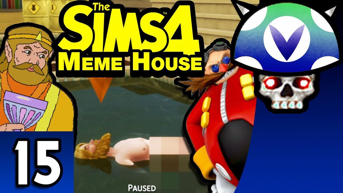 Part 15, The Sims 4: Meme House Wiki